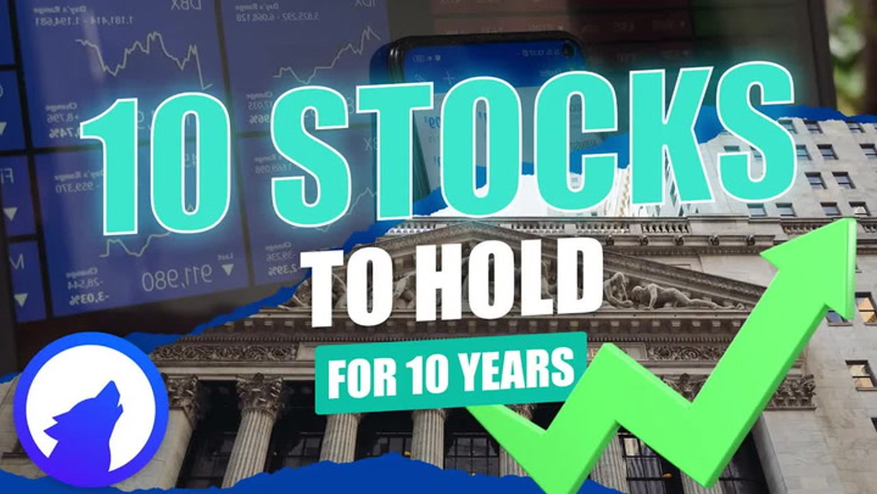 Top 10 Stocks To Hold for The Next 10 Years