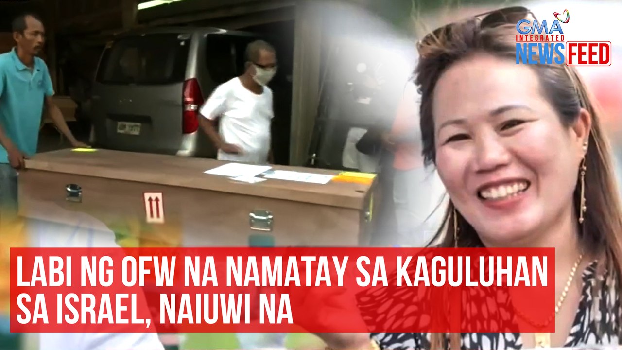 Labi ng OFW na namatay sa kaguluhan sa Israel, naiuwi na | GMA Integrated Newsfeed