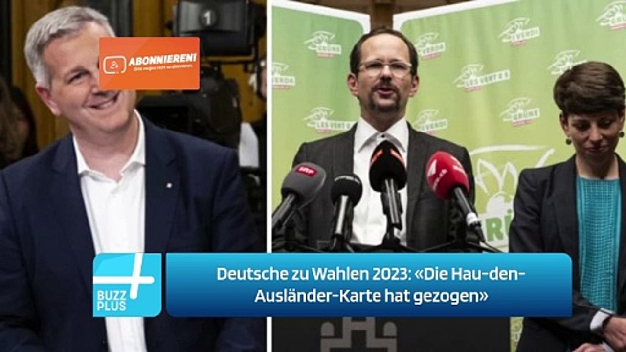 Deutsche zu Wahlen 2023: «Die Hau-den-Ausländer-Karte hat gezogen»