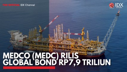 Medco (MEDC) Rilis Global Bond Rp7,9 Triliun