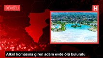 Alkol komasına giren adam evde ölü bulundu