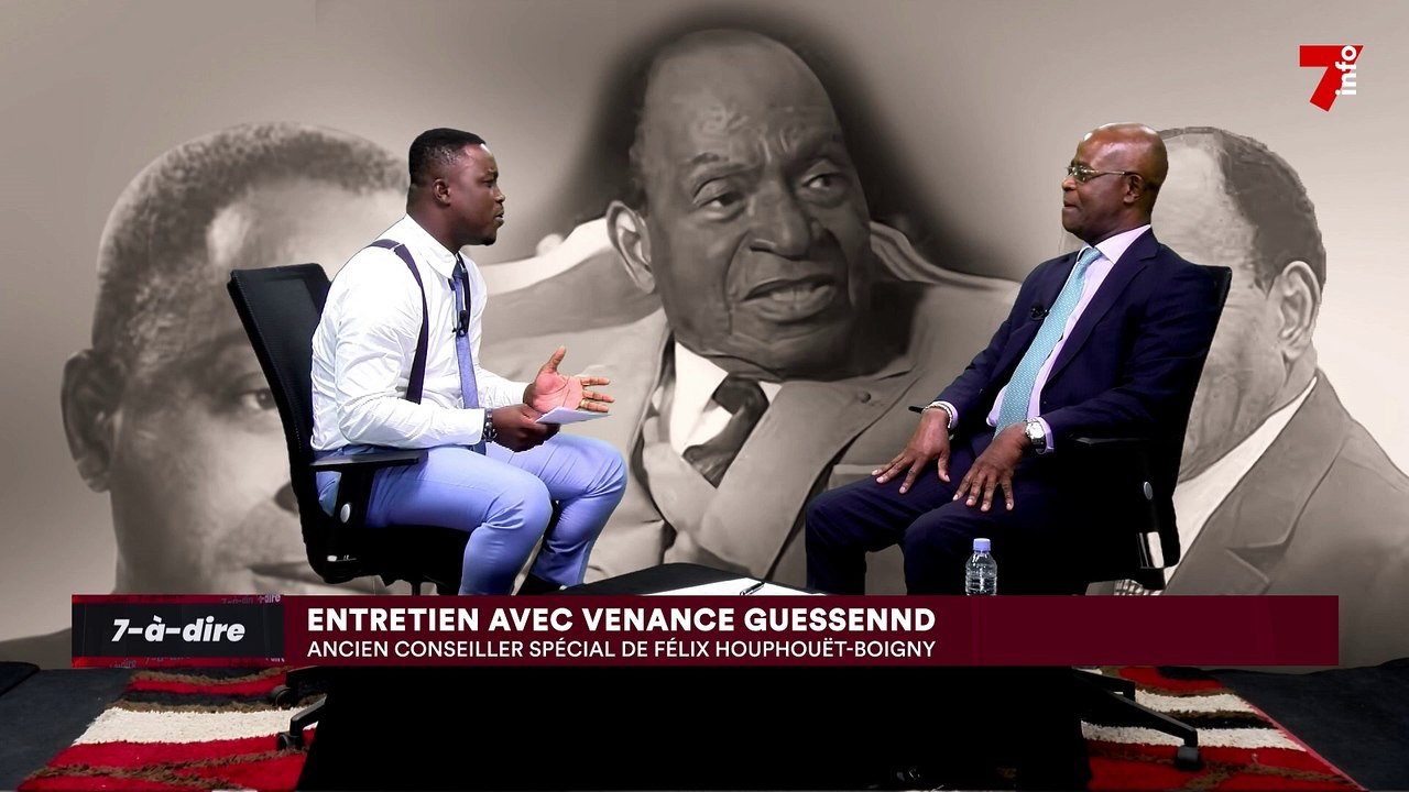 7-à-dire | Entretien avec Venance Guessennd, ancien conseiller spécial de Félix Houphouët-Boigny