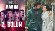 Tehlikeli Karım 2. Bölüm