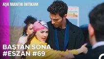 Baştan Sona Esra ve Ozan Aşkı (Part 69) - Aşk Mantık İntikam