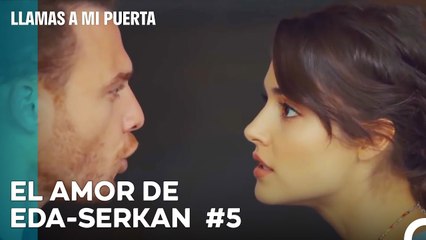 El Amor De #EdSer De Principio A Fin (5ª Parte) - Llamas A Mi Puerta