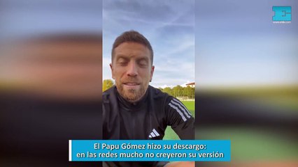 El Papu Gómez hizo su descargo: en las redes mucho no creyeron su versión