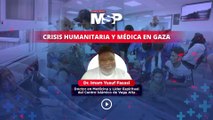 Crisis humanitaria y médica en Gaza: ¿Qué sigue para Palestina? - #ExclusivoMSP