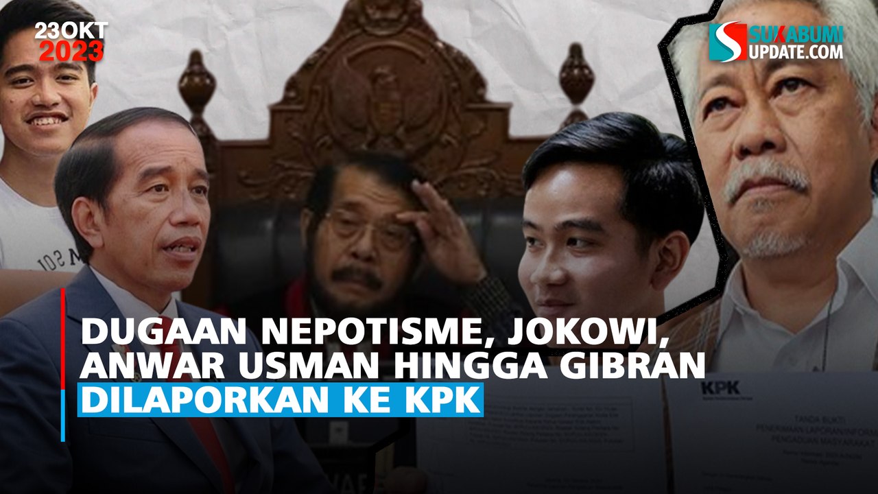 Dugaan Nepotisme, Jokowi, Anwar Usman Hingga Gibran Dilaporkan ke KPK