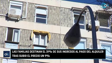 Las familias destinan el 31% de sus ingresos al pago del alquiler tras subir el precio un 9%