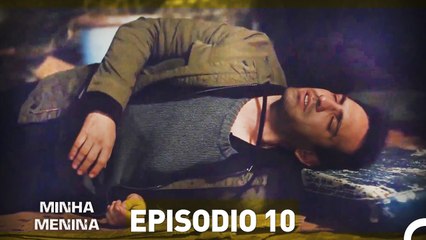 Minha Menina Parte  10 (Dublagem em Português)