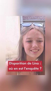 Disparition de Lina : où en est l'enquête ?