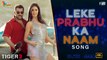 Leke Prabhu Ka Naam Song | Tiger 3, Salman Khan, Katrina Kaif, Pritam, Arijit Singh, Nikhita,Amitabh | 4k uhd video 2023