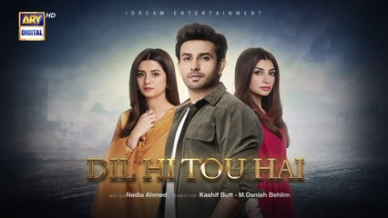 Dil Hi Tou Hai Episode 16   23 October 2023   ARY Digital Drama