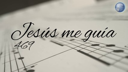 469.  JESÚS ME GUÍA - Red ADvenir Himnos