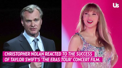 Christopher Nolan Reacted to the Success of Taylor Swift's 'The Eras Tour' Concert Film