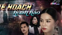 KẾ HOẠCH HOÀN HẢO - TẬP 29 - PHIM VIỆT NAM THVL1 - XEM PHIM KE HOACH HOAN HAO TAP 30