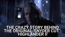 'Highlander 2': How One Of The Worst Sequels Ever Got The 'Snyder Cut' Treatment Years Before 'Justice League'