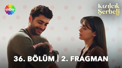 Kızılcık Şerbeti 36. Bölüm 2. Fragmanı | “Her şeye senin için katlanıyorum ama az kaldı…”