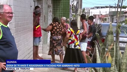 Idosa de 70 anos é assassinada a facadas por sobrinho neto