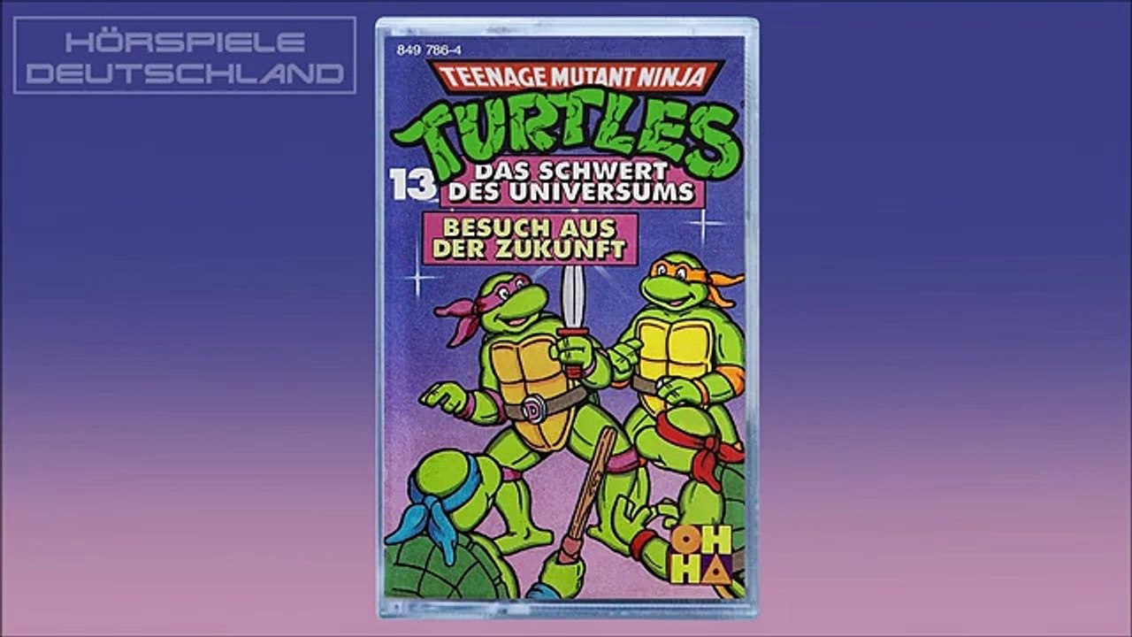 Teenage Mutant Hero Turtles Hörspiel 13 - Das Schwert des Universums/Besuch aus der Zukunft