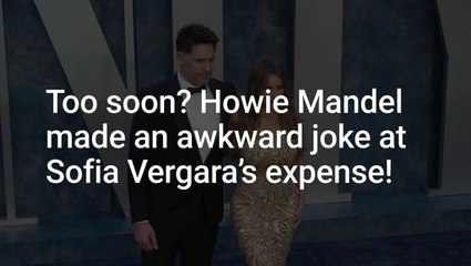 Howie Mandel Cracked A Joke About Fellow 'AGT' Judge Sofia Vergara's Divorce From Joe Manganiello, And She Had The Best Reaction