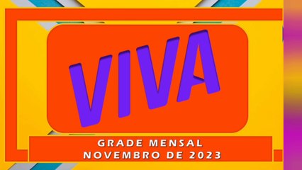 VIVA - PROGRAMAÇÃO DE NOVEMBRO DE 2023