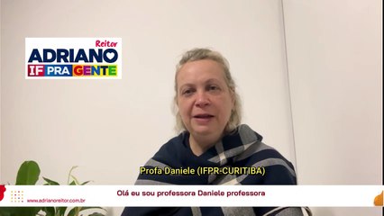 Adriano - Depoimento Profa. Daniele (IFPR-Curitiba)