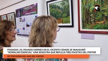 Posadas  El pasado viernes en el Vicente Cidade se inauguró Kowalski Esencial una muestra que refleja tres facetas del pintor