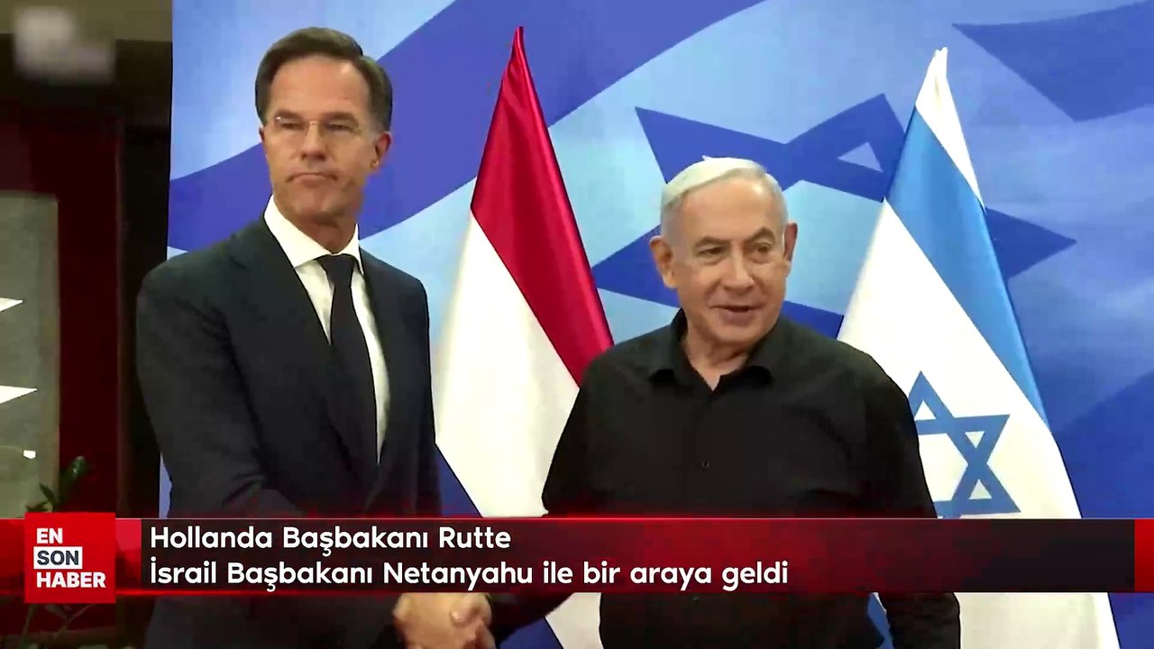 Hollanda Başbakanı Rutte, İsrail Başbakanı Netanyahu ile bir araya geldi