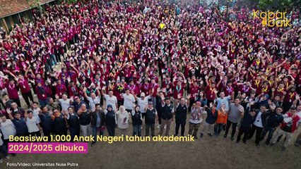 BEASISWA 1.000 ANAK NEGERI UNIVERSITAS NUSA PUTRA SUKABUMI DIBUKA KEMBALI, DUKUNG KUALITAS PENDIDIKAN