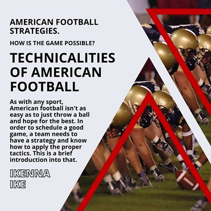| IKENNA IKE | AMERICAN FOOTBALL STRATEGIES: HOW IS THE GAME POSSIBLE? (PART 1) (@IKENNAIKE)