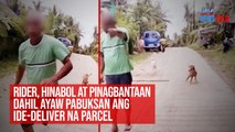 Rider, hinabol at pinagbantaan dahil ayaw pabuksan ang ide-deliver na parcel | GMA Integrated Newsfeed