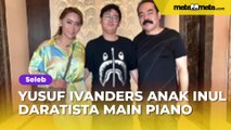 Yusuf Ivanders Anak Inul Daratista Main Piano Iringi Sang Bunda Nyanyi, Netizen: Salah Satu Anak Termahal