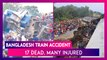 Bangladesh Train Accident: 17 Dead, Many Injured After Two Trains Collide In Kishoreganj