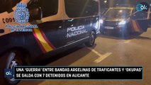 Una 'guerra' entre bandas argelinas de traficantes y 'okupas' se salda con 7 detenidos en Alicante