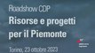 Cassa Depositi e Prestiti: il Roadshow per il territorio fa tappa a Torino. Investiti in Piemonte 5 miliardi di euro