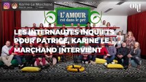 ADP : les internautes inquiets pour Patrice à cause de Justine, Karine Le Marchand intervient