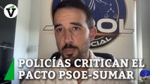 Policías critican el pacto PSOE-Sumar: 