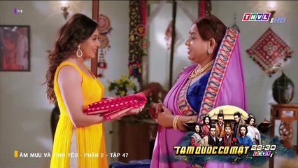 ÂM MƯU VÀ TÌNH YÊU - PHẦN 2 - TẬP 47 - XEM PHAN 2 PHIM AM MUU VA TINH YEU P2 - TAP 48