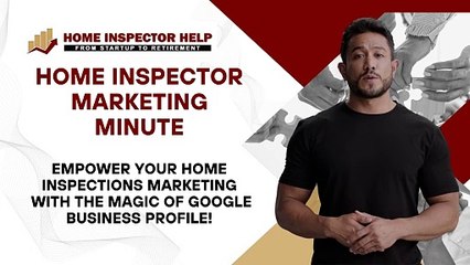 Synergy for Success: Integrating Google Business Profile into Your Home Inspector Marketing Strategy