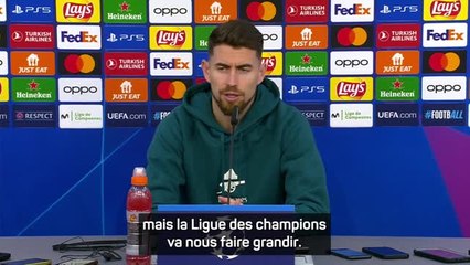Gr. B - Jorginho : "La Ligue des champions va nous faire grandir"