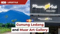 Majesty and artistry: Gunung Ledang and Muar Art Gallery paint a picture-perfect visit