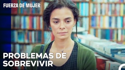 Bahar Tuvo Que Vender Los Libros De Sarp - Fuerza De Mujer Capitulo 2