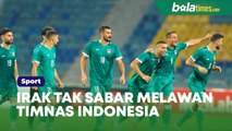 Irak Tak Sabar Berhadapan dengan Timnas Indonesia, Sampai Tanya Ini ke Netizennya