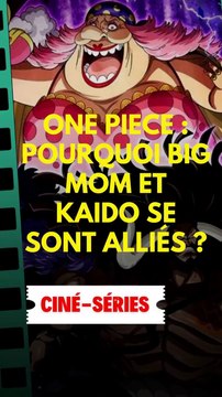One Piece : Pourquoi Big Mom et Kaido se sont alliés ?