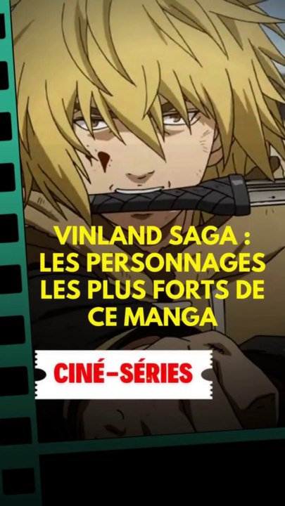 Vinland Saga : les personnages les plus forts de ce manga