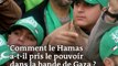 Comment le Hamas a-t-il pris le contrôle de la bande de Gaza ?