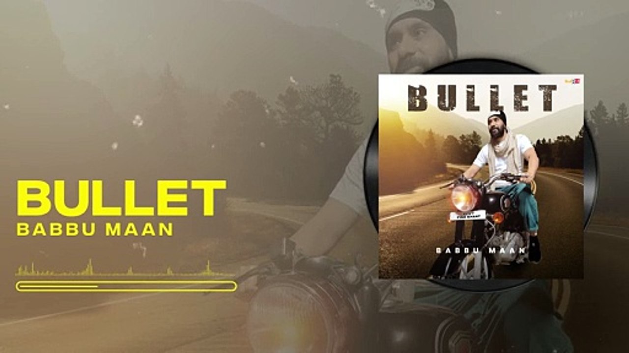 Babbu Maan_Bullet_Punjabi Song 2023 - video Dailymotion
