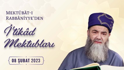 Mektûbât-ı Rabbâniyye'den İ'tikâd Mektubları (2. Cilt 36. Mektûb - 3) 111. Bölüm 8 Şubat 2023