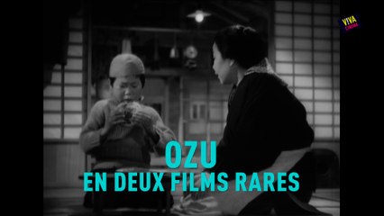 Ozu en 2 films rares